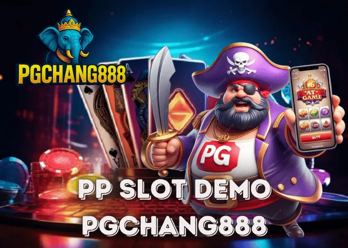 PP SLOT DEMO ทดลองเล่นสล็อตค่ายใหญ่ฟรี แตกง่ายทุกเกมกับ PGCHANG888